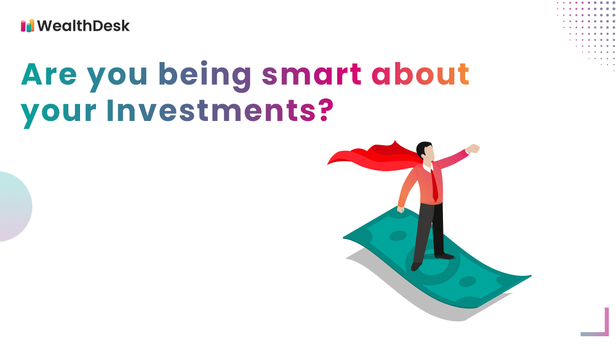 Are you Being Smart about your Investments?