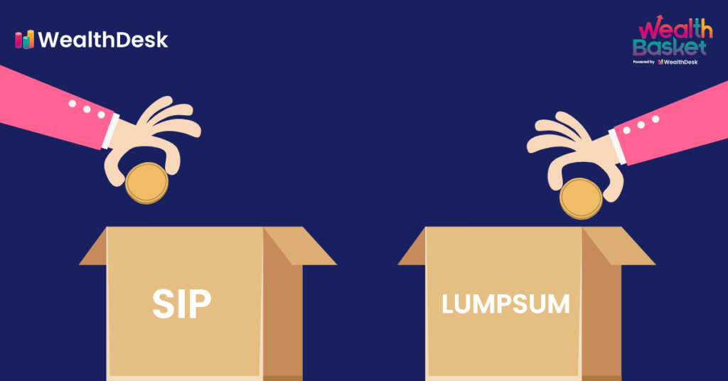 Lump Sum vs SIP Investments: What Works for You? | WealthDesk