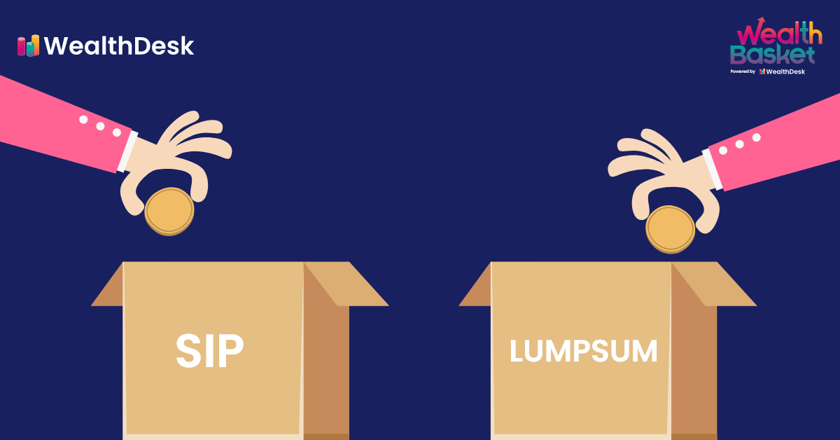 Lumpsum vs SIP Which Is Better For Investments? WealthDesk