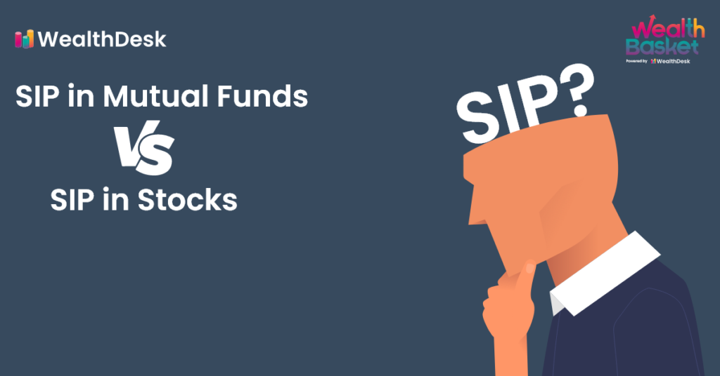 Stock SIP vs Mutual Fund SIP: Which is more lucrative? | WealthDesk