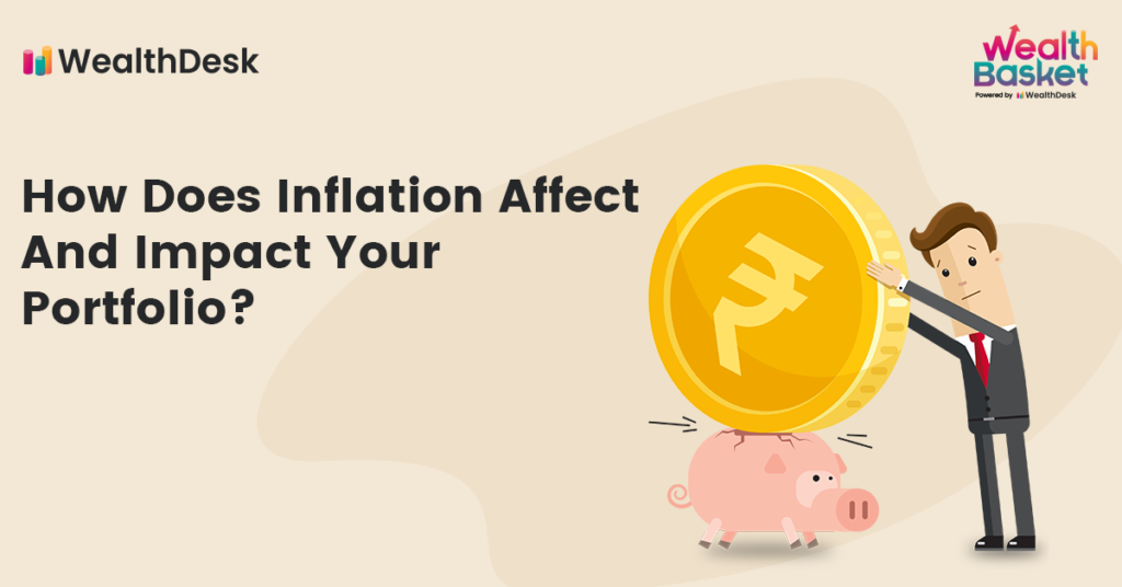 How Does Inflation Affect And Impact Your Portfolio?
