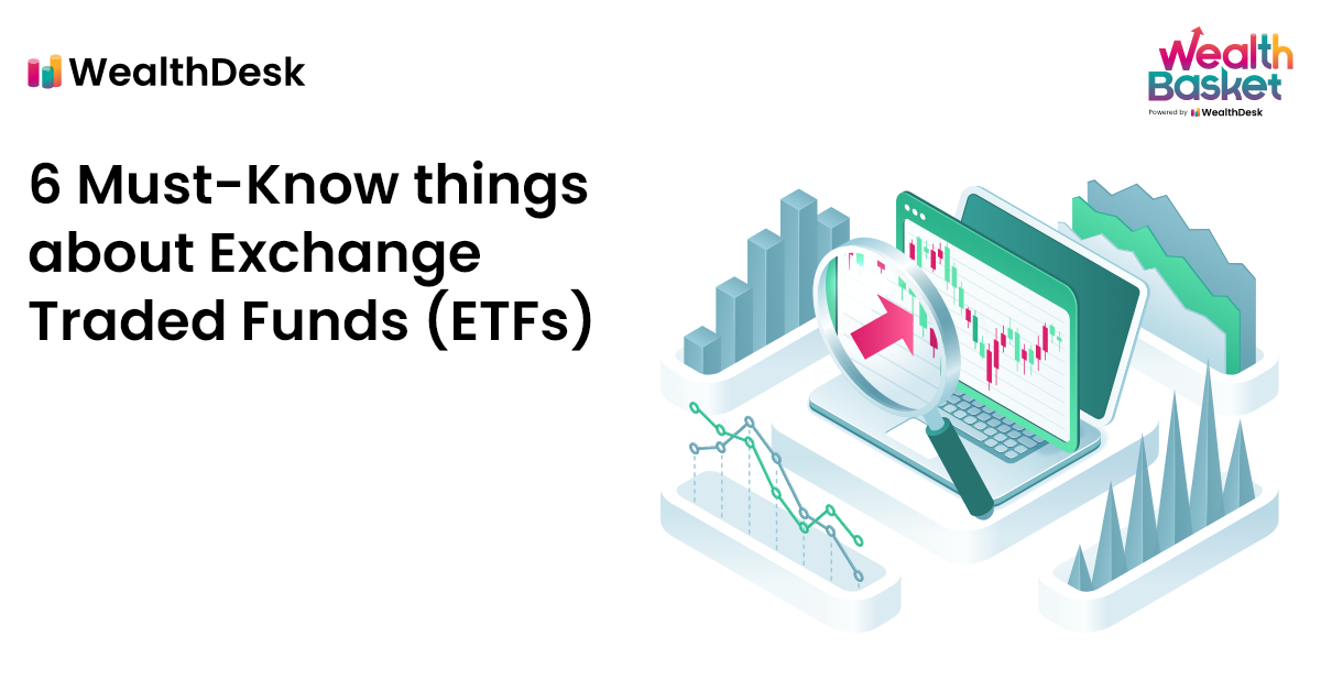 6 Things You Must Know About the Exchange Traded Funds in India