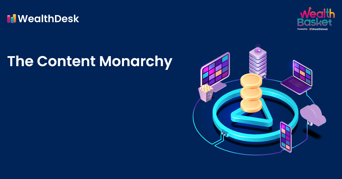 The Content Monarchy | WealthDesk