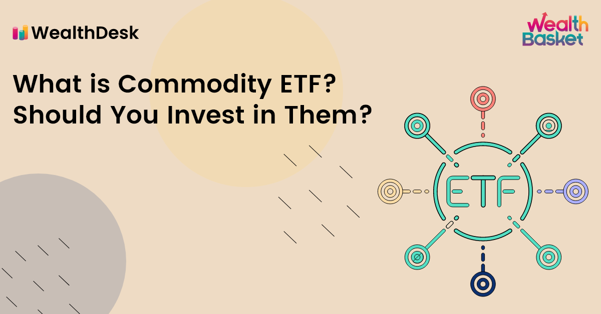 What is a Commodity ETF? Should You Invest in Them?